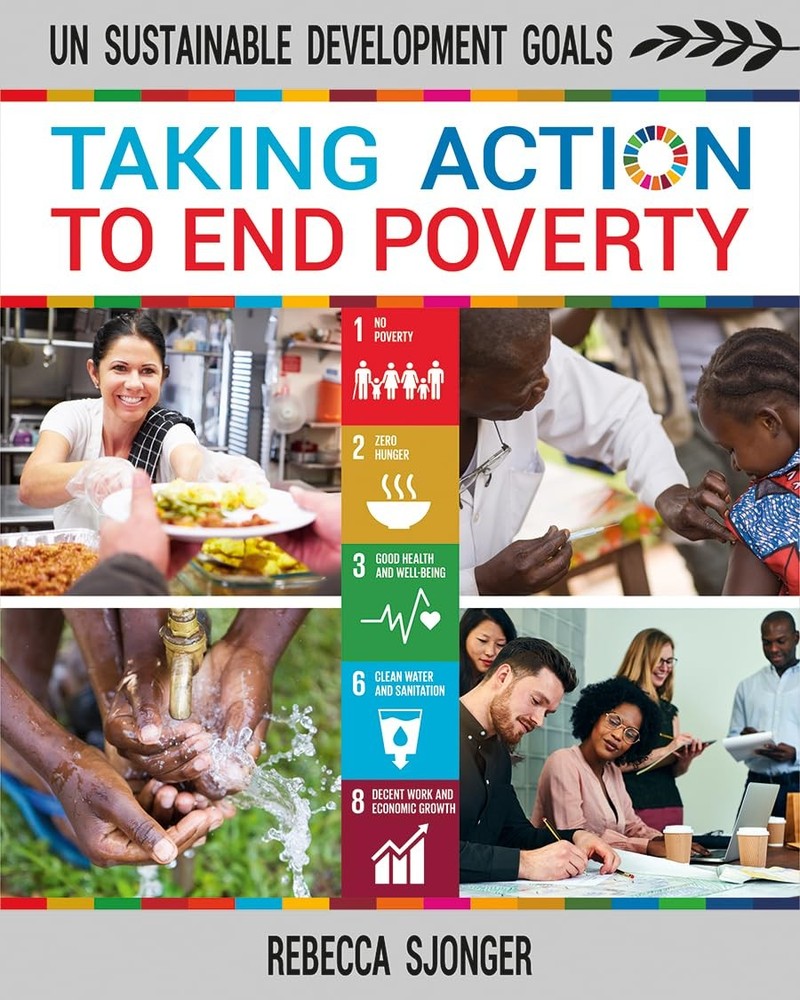 Taking Action to End Poverty (Un Sustainable Development Goals)