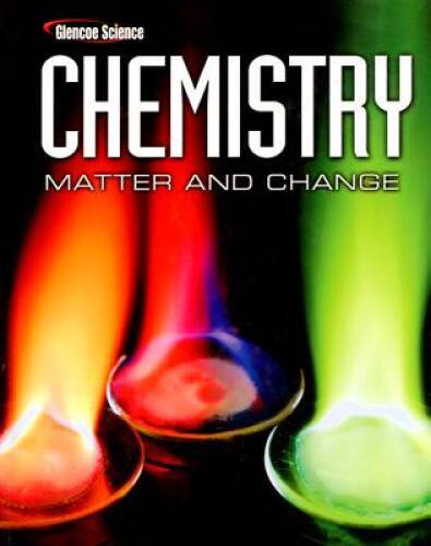 Chemistry: Matter & Change, Student Edition (Glencoe Science) - Hardcover - GOOD