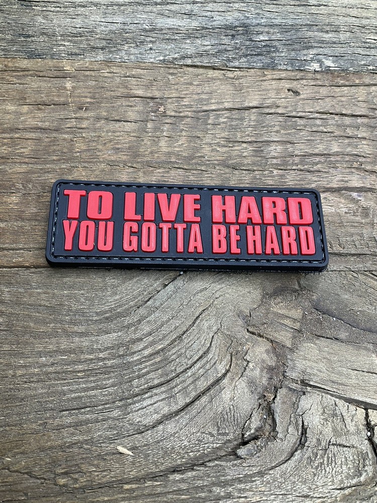 Patch PVC Tactical Morale HOOK-3D  To Live Hard You Gotta Be Hard