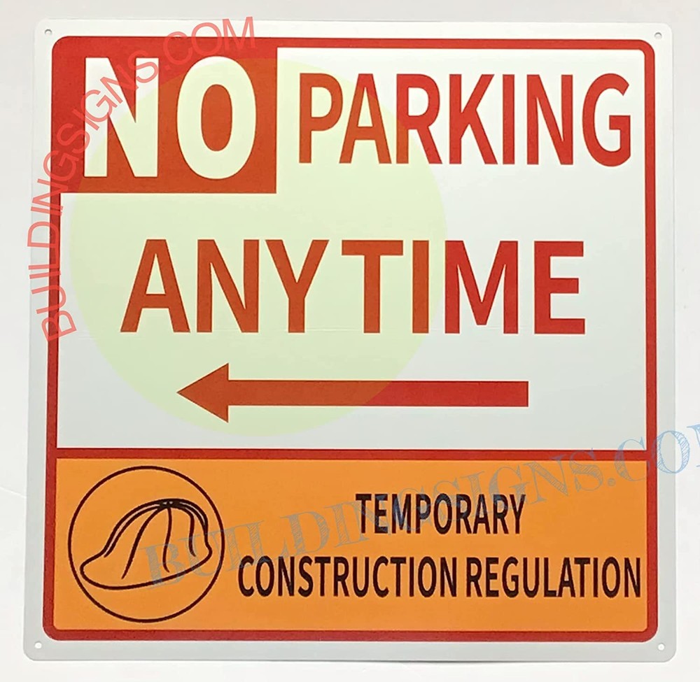 NO Parking Anytime Temporary Construction Regulation Sign