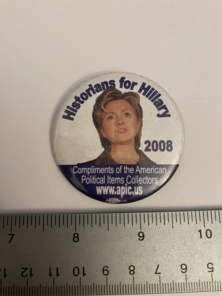 Historians For Hillary Clinton 2008 Pin Back Button P124