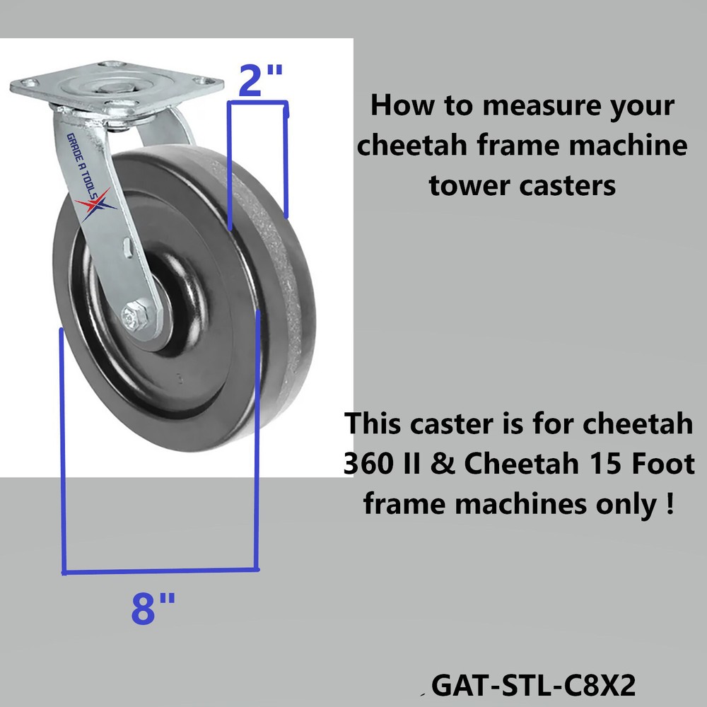 Cheetah Star A Liner Frame Machine- Pull Tower Swivel caster - 8" X 2"
