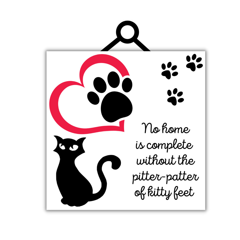 No Home Is Complete Kitty Sign or Door Hanger