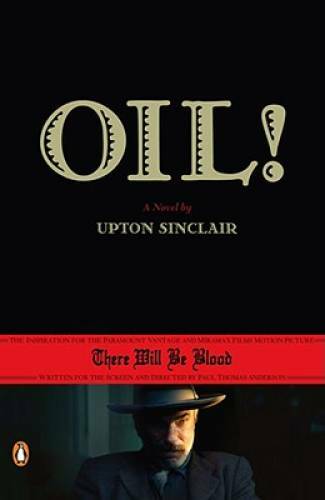 Oil! - Paperback By Sinclair, Upton - GOOD