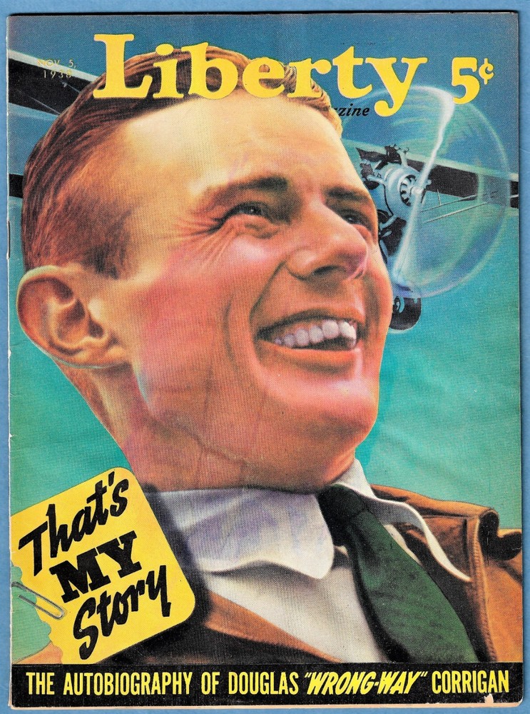 WRONG-WAY CORRIGAN ~ 1938 LIBERTY MAGAZINE