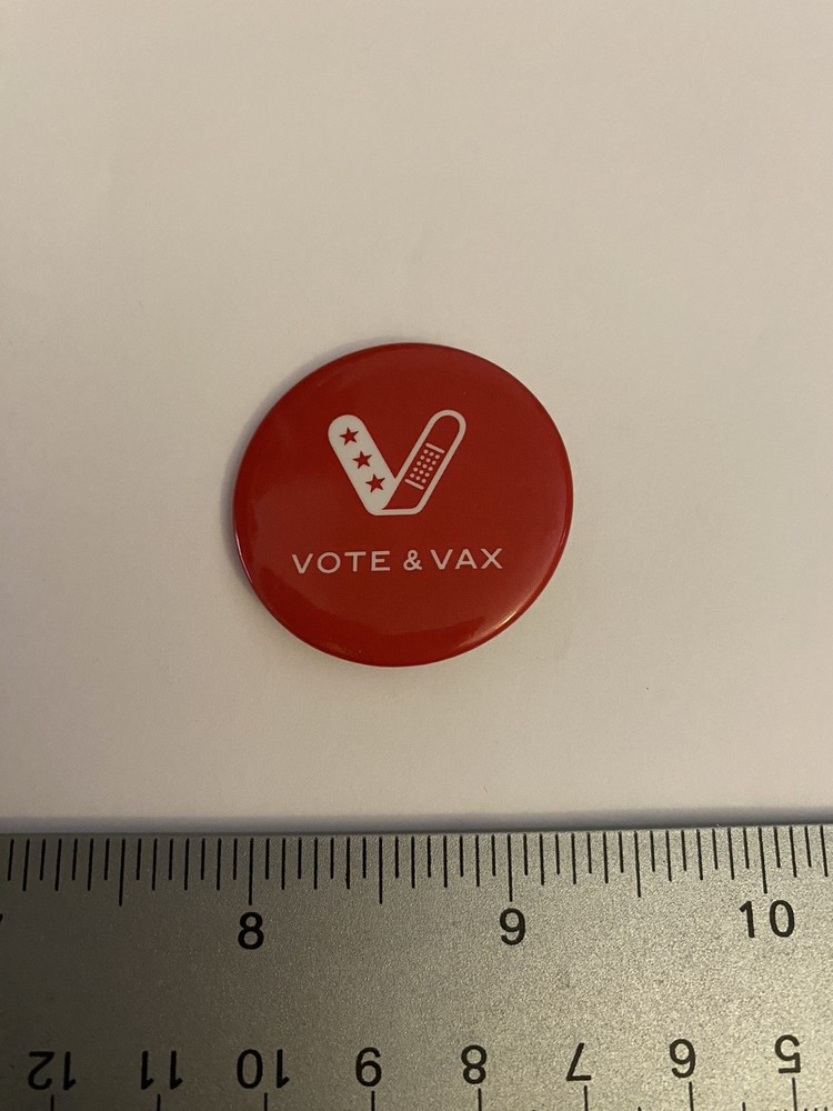 Vote & Vax Pin Back Button P147
