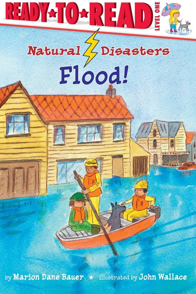 Flood!: Ready-to-Read Level 1 (Natural Disasters)