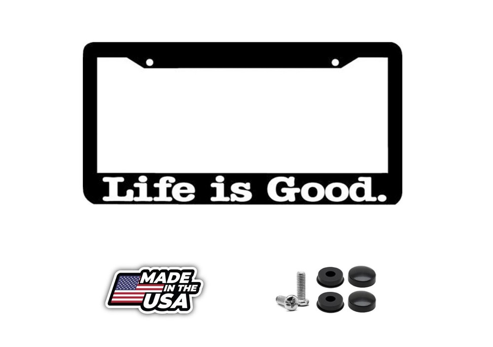 LIFE IS GOOD License Plate Frame