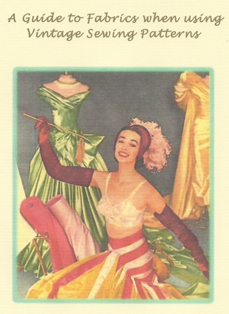 'A Guide to Fabrics when using Vintage Sewing Patterns' - BOOKLET