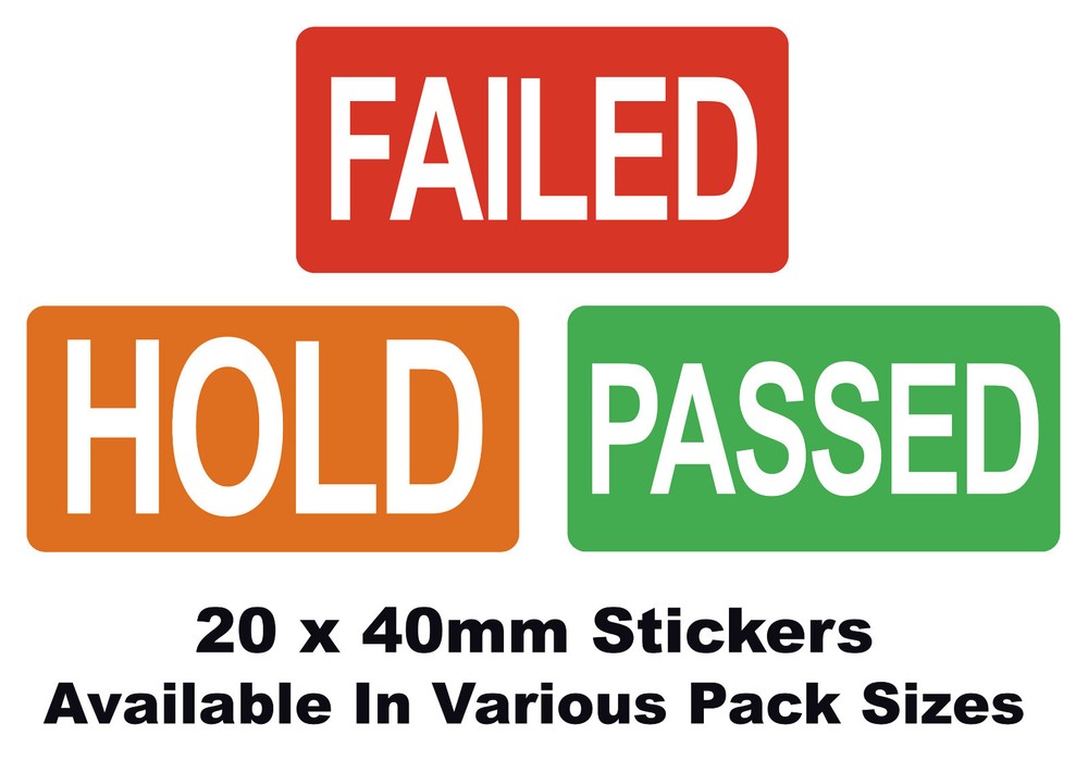 FAILED - HOLD - PASSED Stickers / Labels - 20 x 40mm - Various Pack Sizes
