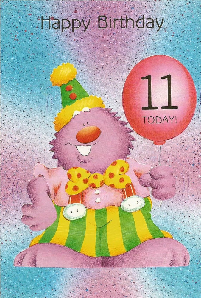 Happy Birthday  11 TODAY!  (B)
