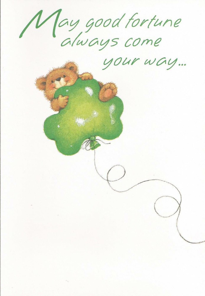 May good fortune always come your way...(P)