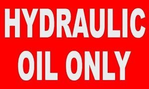 Hydraulic Oil Only decal sticker