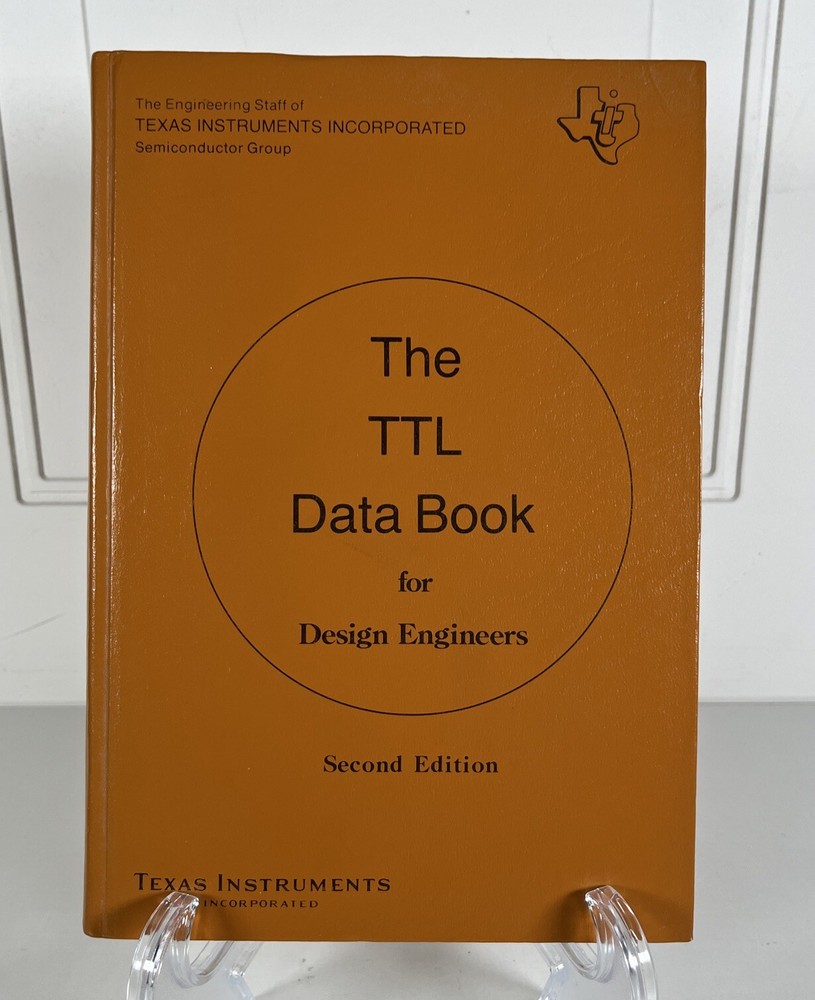 The TTL Data Book For Design Engineers Texas Instruments Second Edition 1981