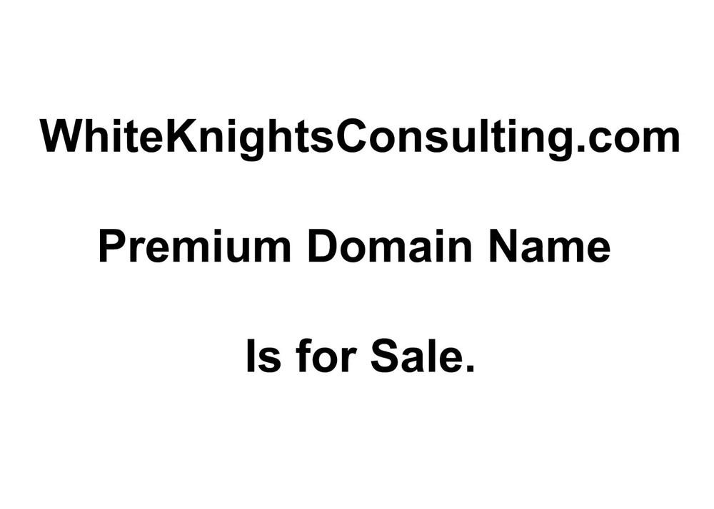 WhiteKnightsConsulting.Com, Premium Domain