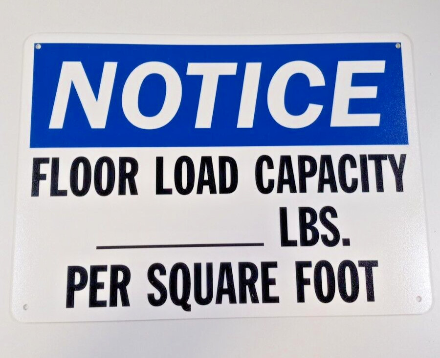 Plastic, Floor Load Capacity Notice Sign, 14" Width, 10" Height