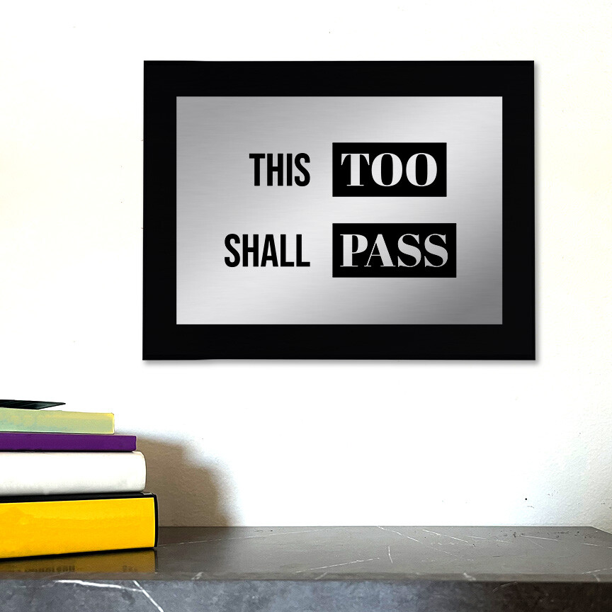 This Too Shall Pass Decorative Wall Plaque | Easel Mount Option