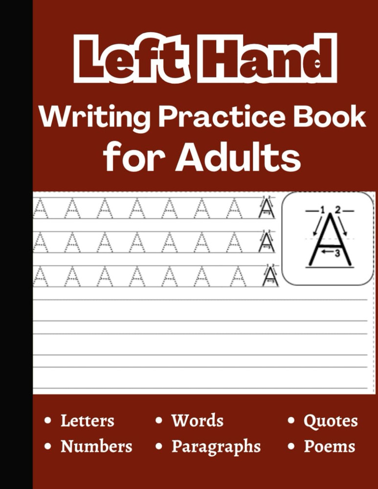 Left Hand Writing Practice Book for Adults: Print Handwriting Workbook for Left-