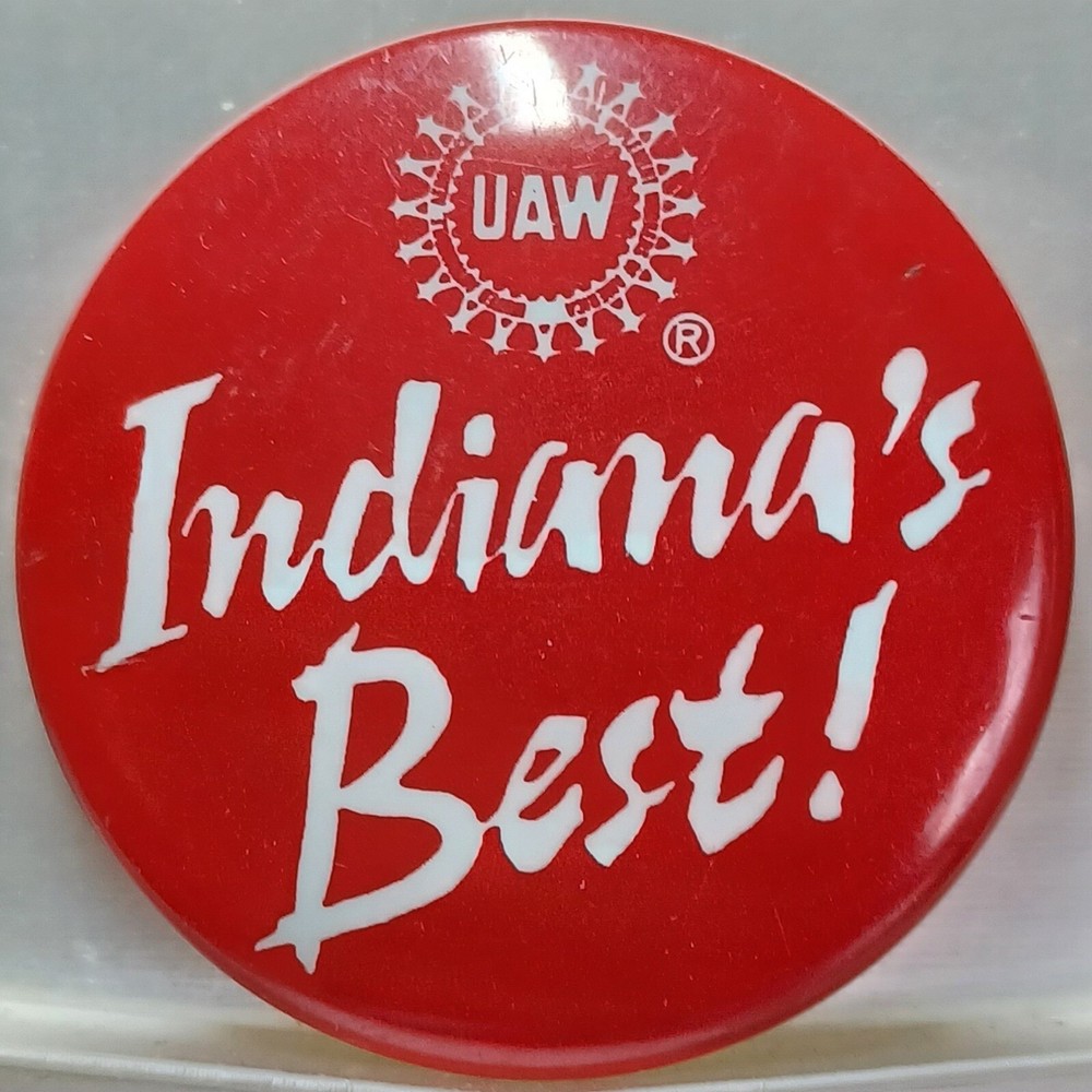 UAW Indiana's Best Pinback Button Union
