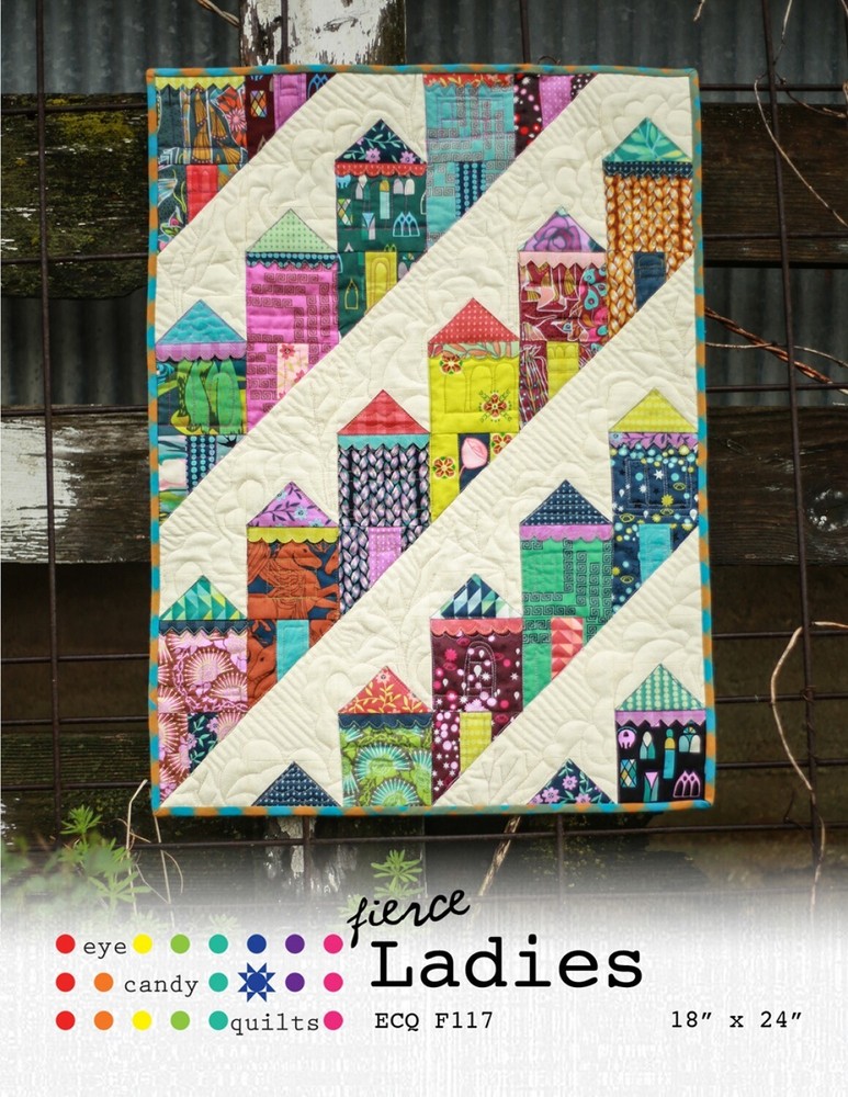 FIERCE LADIES BY EYE CANDY QUILTS - pattern