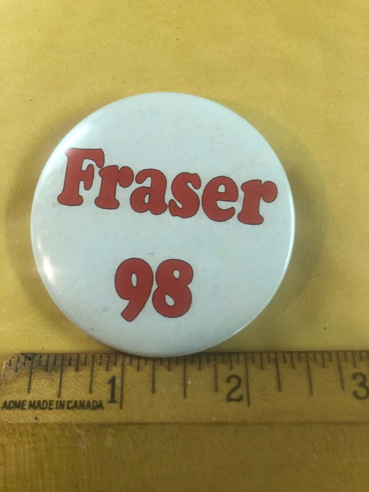 WAYNE FRASER PICTOU EAST 1998 LIBERAL PIN BACK BUTTON