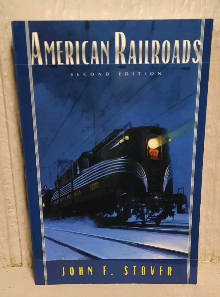 American Railroads by John F. Stover Second Edition