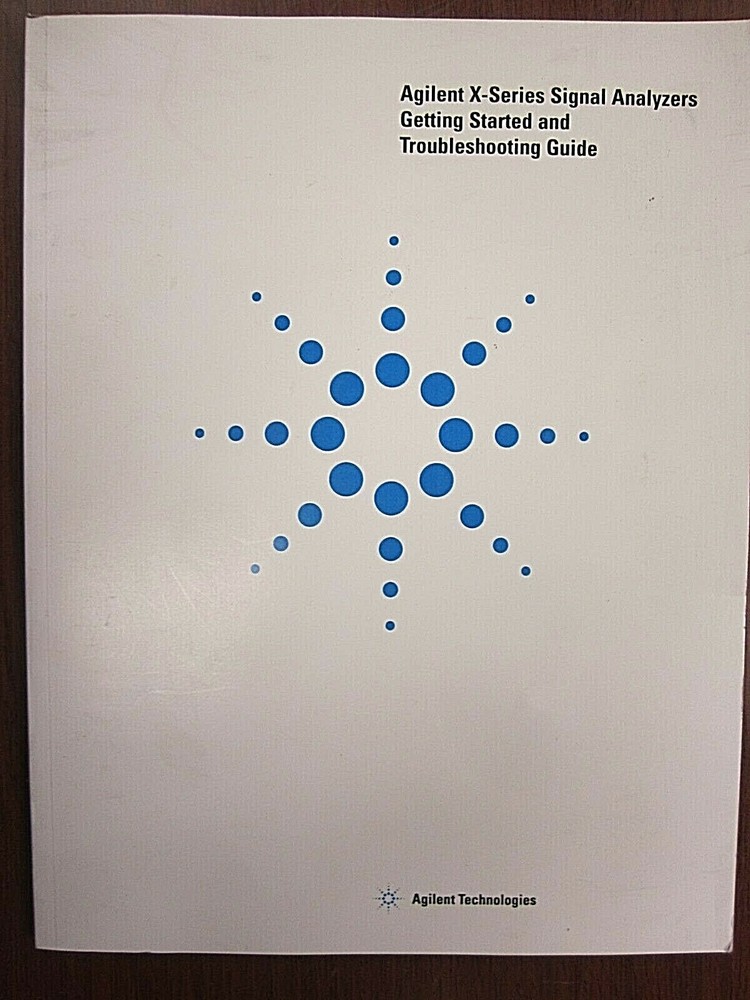 Agilent X-Series Signal Analyzers Getting Started and Troubleshooting Guide