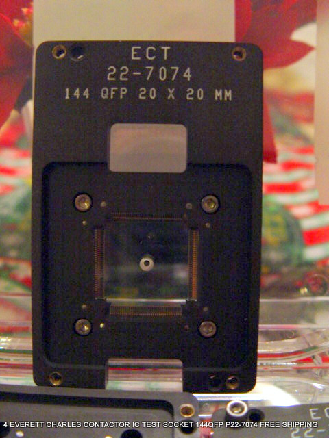 4 EVERETT CHARLES CONTACTOR IC TEST SOCKET 144QFP P22-7074 FREE SHIPPING