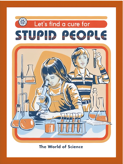 Let's find a cure for Stupid People Lessons in Science Idiot Study MAGNET