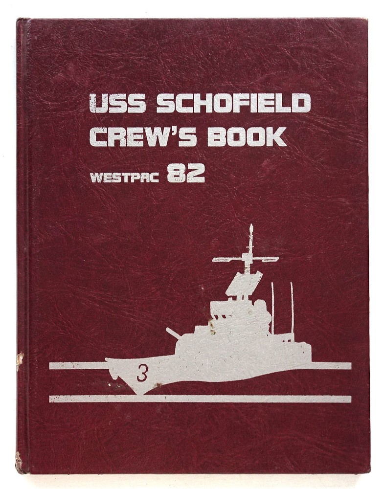 USS SCHOFIELD FFG-3  1982 WESTPAC CRUISE BOOK