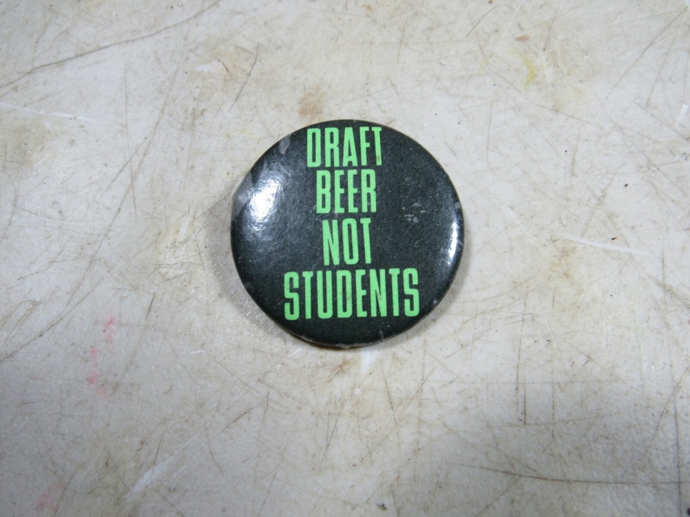 Vintage 1960's 70's Draft Beer Not Students Vietnam War Protest Pin Back Button