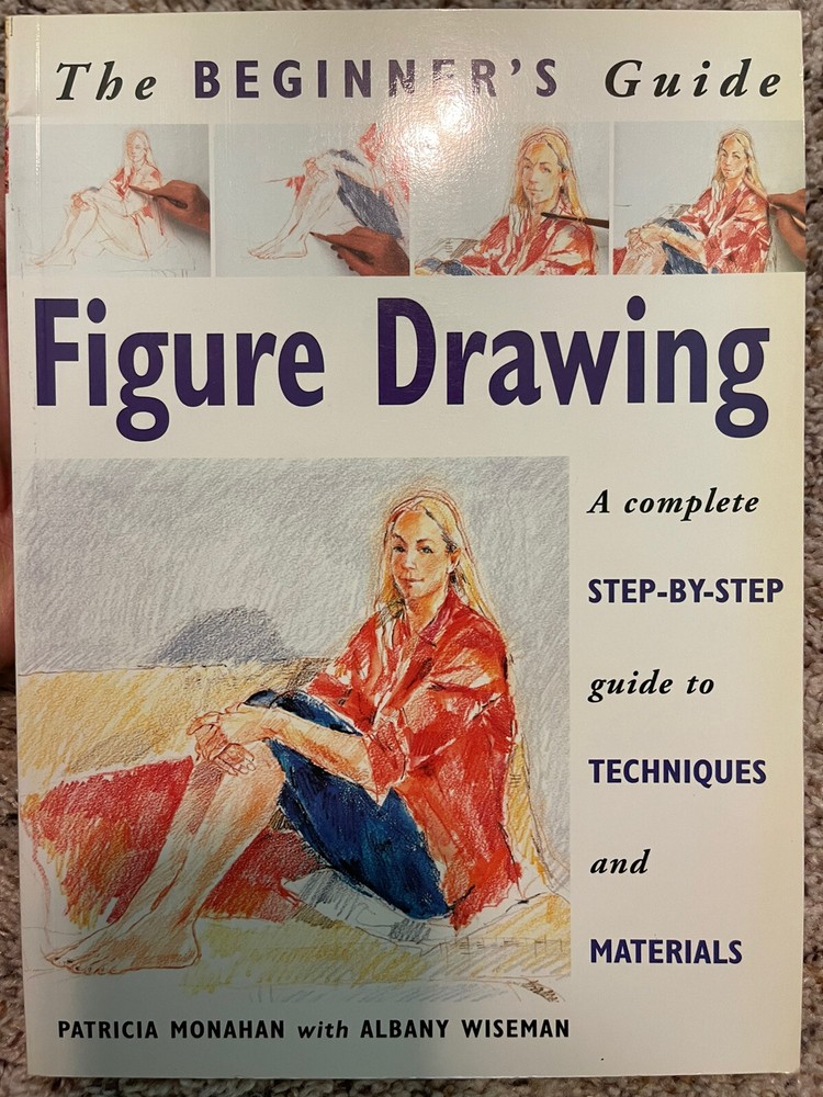Beginner's Guides: The Beginner's Guide Figure Drawing : A Complete Step-by-Step