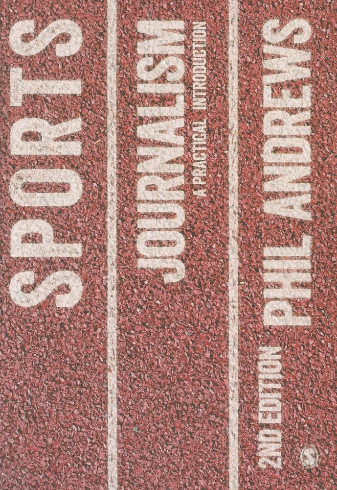 Sports Journalism: A Practical Introduction by Andrews