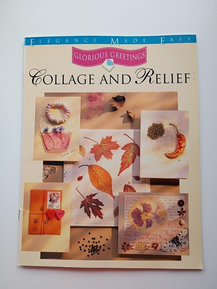 Glorious Greetings Collage & Relief Card Making Techniques Book Kate Twelvetrees