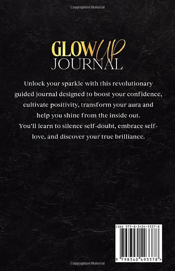 The Glow UP Journal: Instructions Inspiration Empowerment