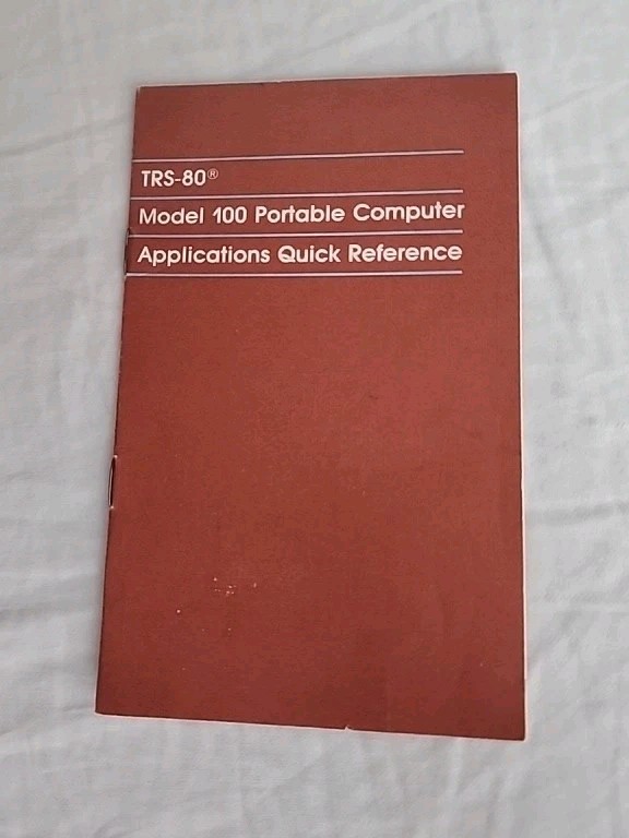 Tandy TRS-80 Model 100 Portable Computer Applications Quick Referenc Booklet