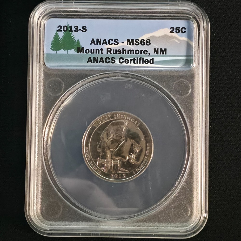 2013 S MOUNT RUSHMORE, MN QUARTER, MS68, ANACS