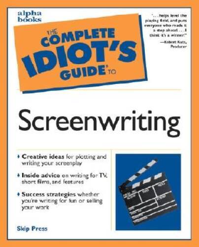 The Complete Idiots Guide to Screenwriting - Paperback By Press, Skip - GOOD