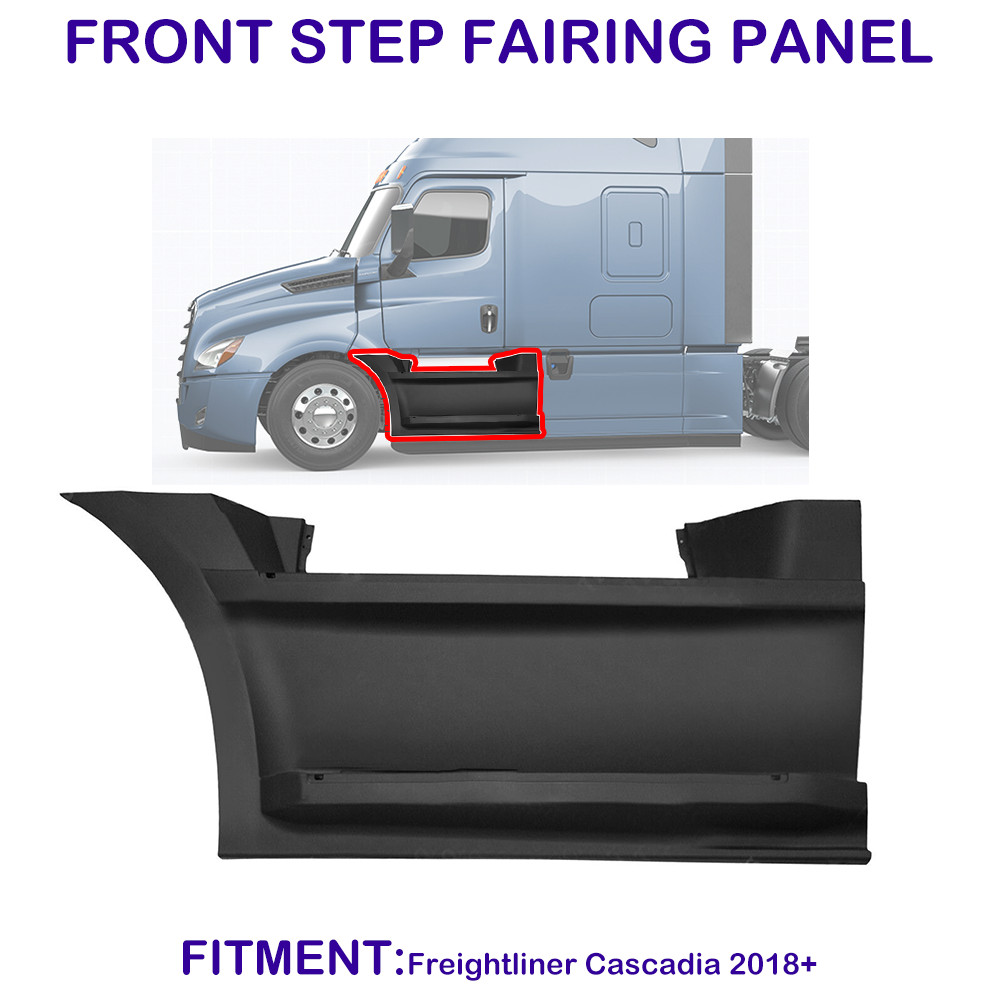 For Freightliner Cascadia 2018-2023 Front Step Fairing Panel Driver (LH) Side