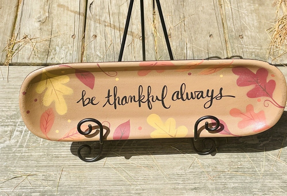 Be Thankful Always Decorative Tray *NEW*