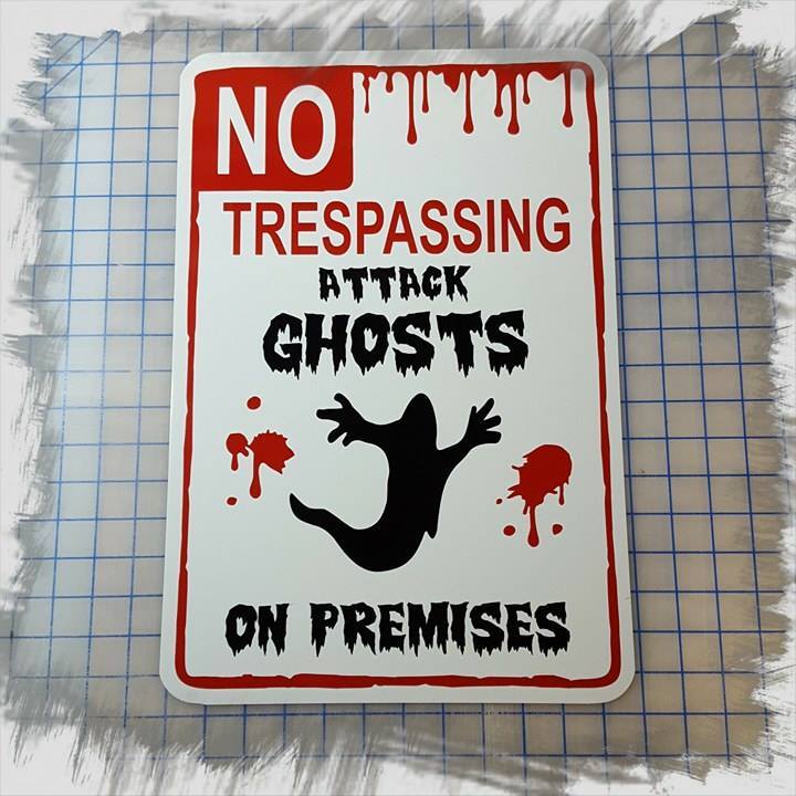 NO TRESPASSING ATTACK GHOSTS 12"x18" METAL SIGN