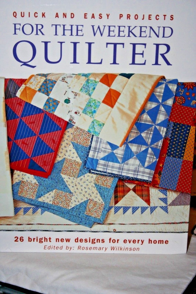 Quick and Easy Projects For the Weekend Quilter/Hardcover
