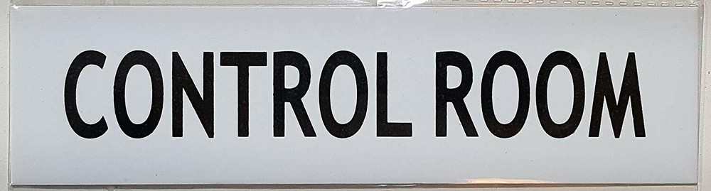 CONTROL ROOM SIGN - -WHITE ALUMINUM (2 X 7.75)-REF24-1027
