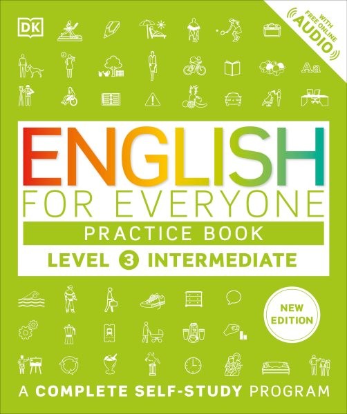 English for Everyone Practic Level 3 Intermediate : A Complete Self-study Pro...