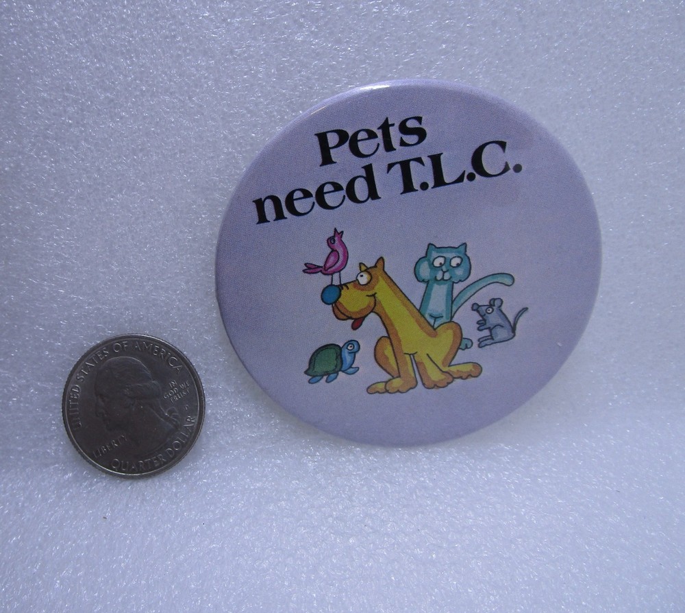 Pets Need T.L.C. Button Pin