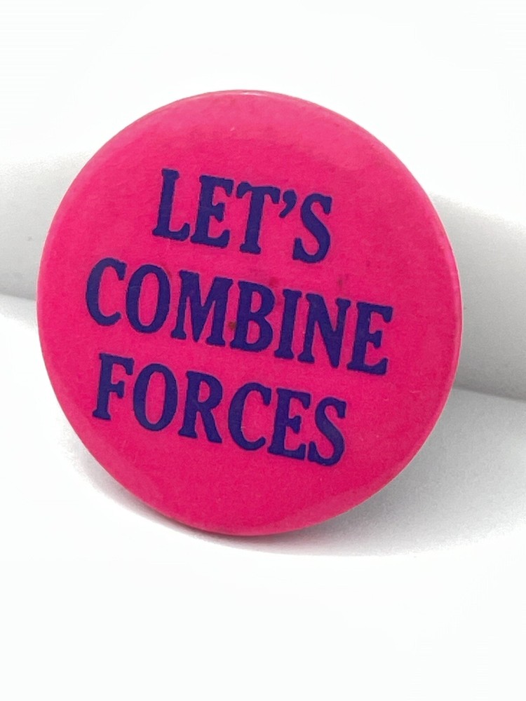 Vintage 1970s Let’s Combine Forces Protest Pinback Button