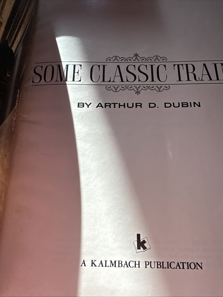 Some Classic Trains by Arthur D. Dubin HBDJ