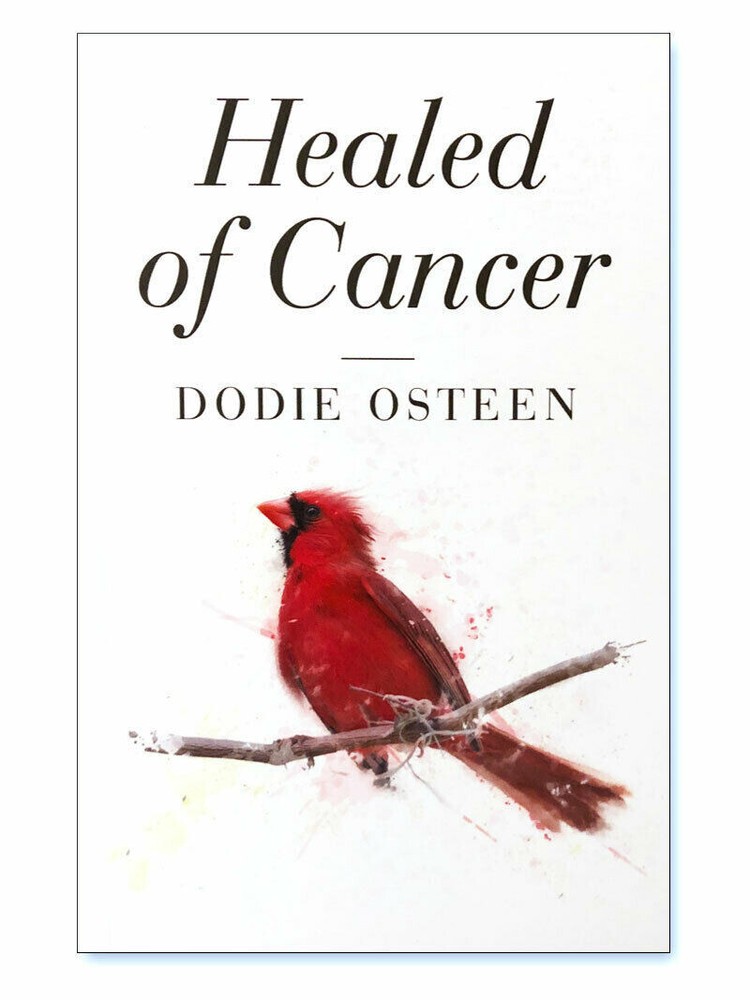 Healed of Cancer - by Dodie Osteen