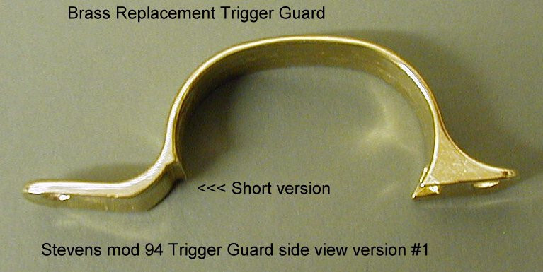Stevens Model 94 Shotgun Brass Trigger Guard Replacement for Plastic version