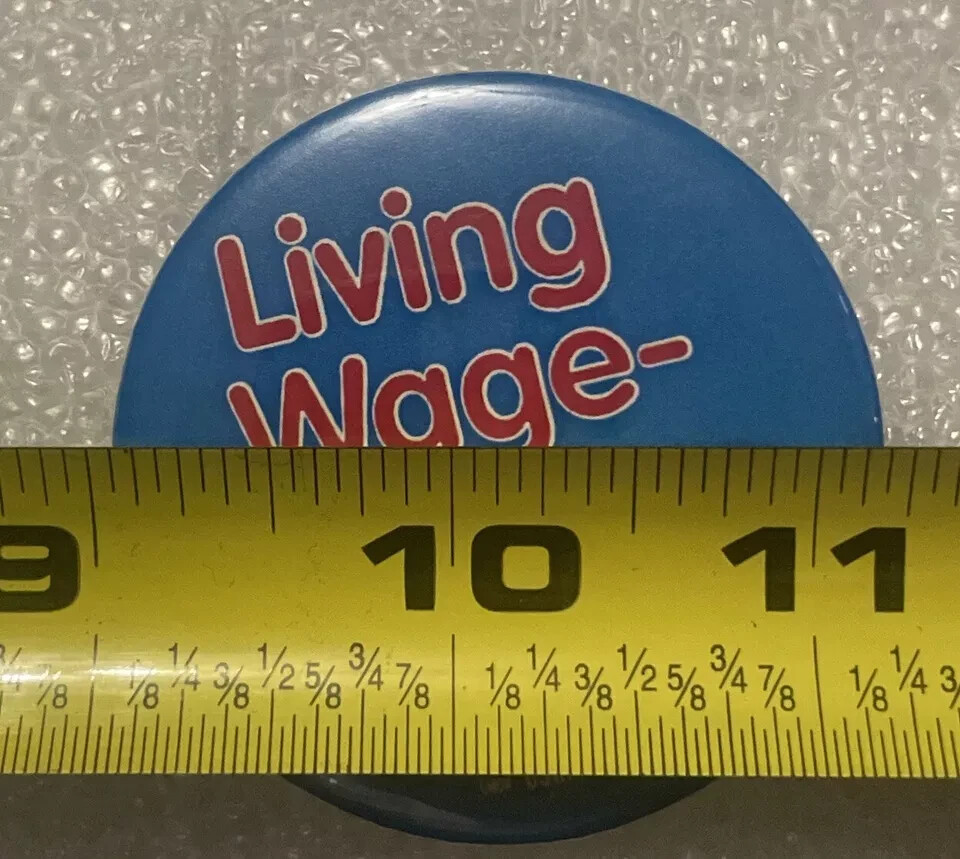 Living Wage - Yes! USWA Button Pin